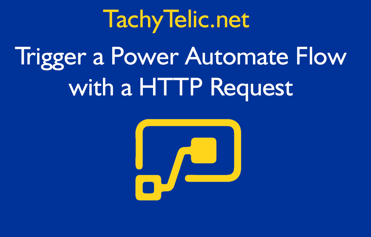 how-to-trigger-a-power-automate-flow-with-a-http-request